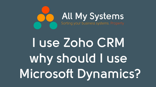 I use Zoho CRM. Why do I need Microsoft Dynamics