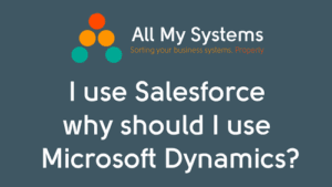 I use Salesforce. Why should I use Microsoft Dynamics?